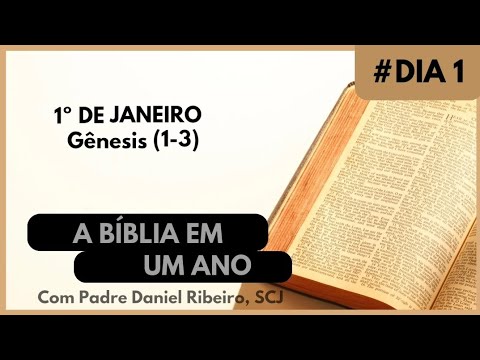A BÍBLIA EM 1 ANO | 1º de Janeiro (Gênesis 1-3)