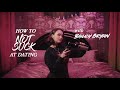 How To Not Suck At Dating with Bailey Bryan