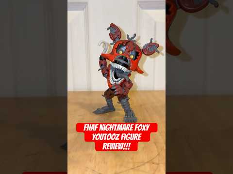 FNAF Nightmare Foxy YouTooz Figure Review!!!