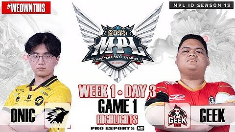 ONIC VS GEEK FAM GAME 1 HIGHLIGHTS | MPL ID S13