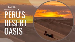 Travel vlog - Huacachina, Peru's Hidden Desert Oasis | Go With Mo - Ica, Peru