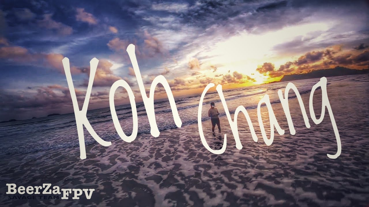 FPV : Koh Chang Island