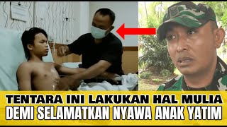 Semua menangis mendengar Kisah TNI Selamatkan nyawa Anak Yatim ini ! Kisah haru Serka Suyuti