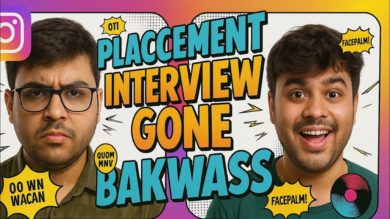 Placement Interview Gone Bakwass Part.1