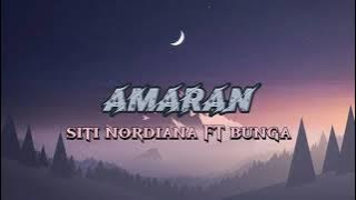 Amaran • siti nordiana FT bunga • lirik
