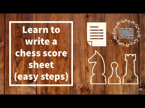 Video: How To Fill Out A Chess Sheet