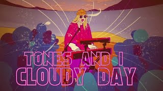 TONES AND I - CLOUDY DAY (INSTRUMENTAL)