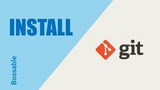 Bossable.com: Install GIT + that PATH thing