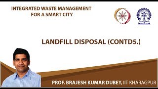 Lecture 45 : Landfill Disposal (Contd5.)