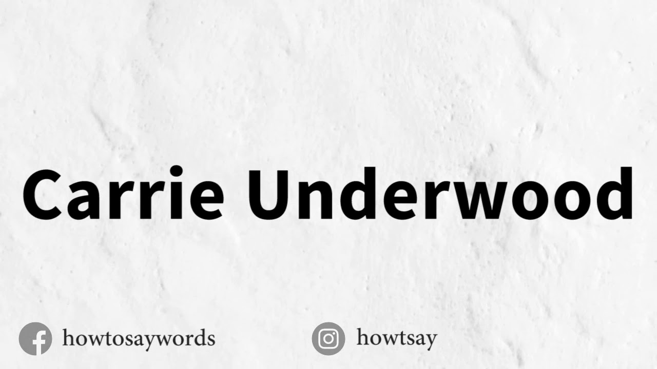 How Do You Spell Carrie Underwood