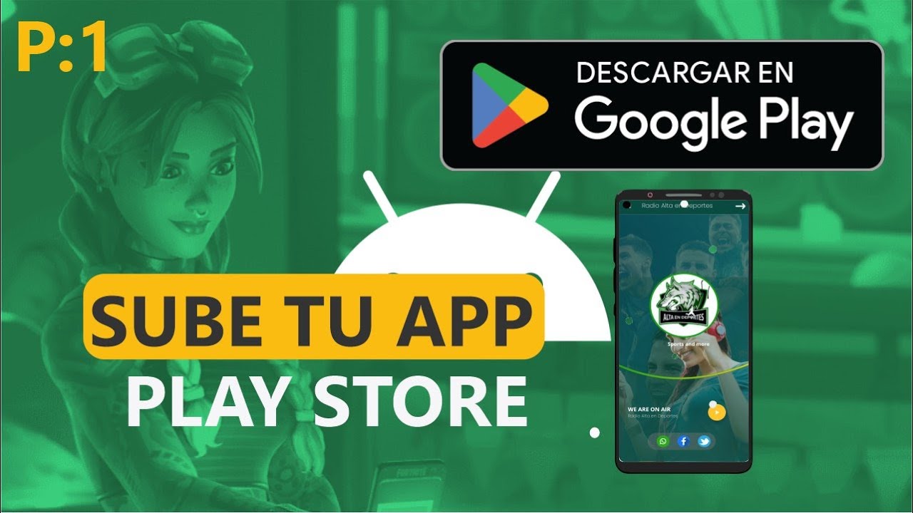 Cómo PUBLICAR tu primera APP Android a GOOGLE PLAY STORE - 2023 PARTE 1 ...