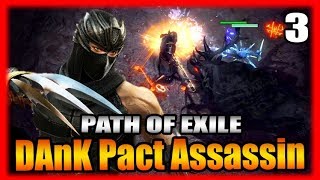 Dark Pact Assassin Build and Fall of Oriath Impressions Part 3 - Path of Exile 3.0 Gameplay
