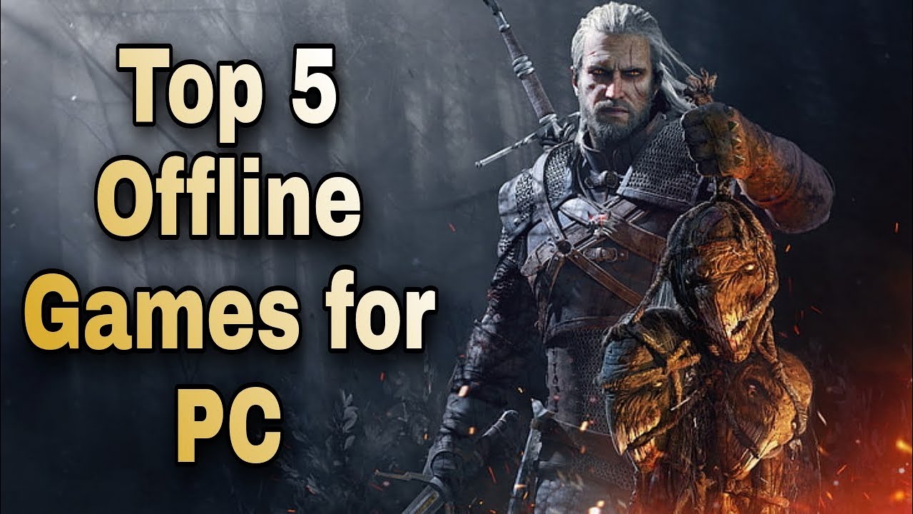 Top 5 Offline Games for PC (2023) - YouTube