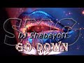 DJ Shabayoff~Go Down