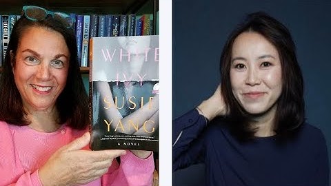 Susie Yang: White Ivy - Author Interview