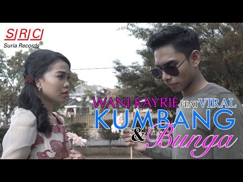 Wani Kayrie Feat Viral - Kumbang & Bunga (Official Music Video - HD) - OST Hikayat Si Pematah Hati