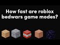 How fast are bedwars gamemodes