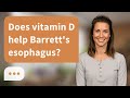 Does vitamin D help Barrett's esophagus? | Vitamin D Myth?