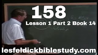 158 - Les Feldick Bible Study Lesson 1 - Part 2 - Book 14 - Hell versus Lake of Fire
