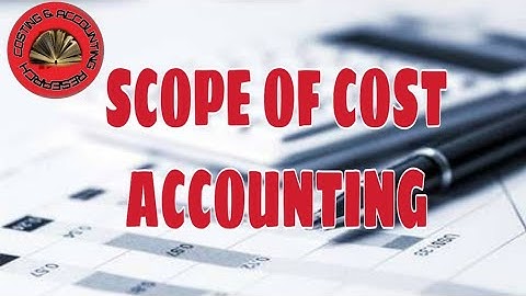 Scope of Cost Accounting । CPA ACCA CIMA CFA CA CMA CS B.COM