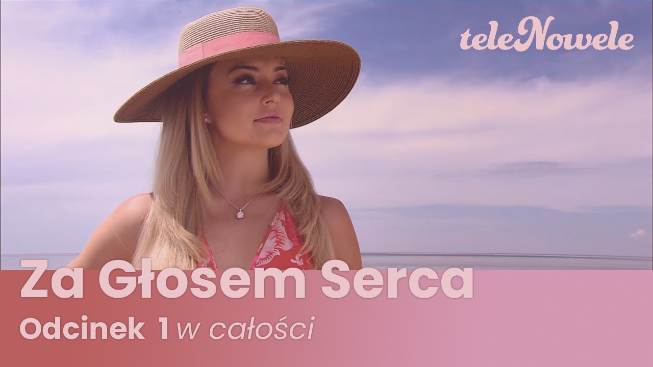 Za Głosem Serca | Odcinek 1 | Cały Odcinek