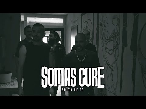 Somas Cure - Salto de Fe (Videoclip Oficial)