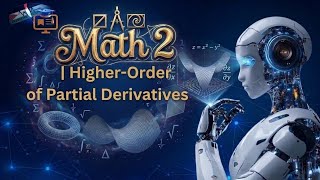 Math 2 | Higher-Order Partial Derivatives