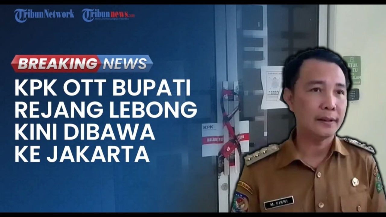 🔴BREAKING NEWS: Bupati Rejang Lebong Bengkulu Fikri Thobari Kena OTT KPK, Kini Dibawa ke Jakarta