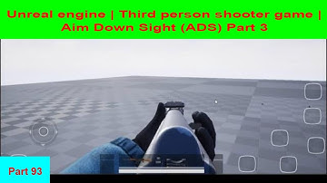 Unreal engine |Third person shooter game | Aim Down Sight (ADS)