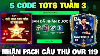 Nhập 5 Code TOTS FC Mobile VN Mới Nhất Tuần 3 Nhận Vé Quay FC Và Pack Cầu Thủ Miễn Phí