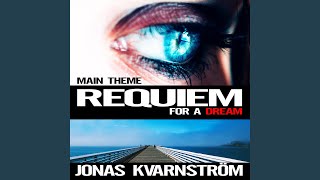 Requiem for a Dream (Main Theme)