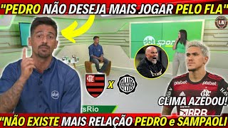 ? PEDRO NÃO DESEJA MAIS JOGAR PELO FLA | FLAMENGO x OLIMPIA | CLIMA QUENTE entre PEDRO e SAMPAOLI