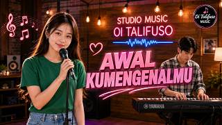 Awal Kumengenalmu ~Lagu Terbaru Versi Pop ~ Lagu Ini adalah Sebuah Kisah Cinta Yang Nyata