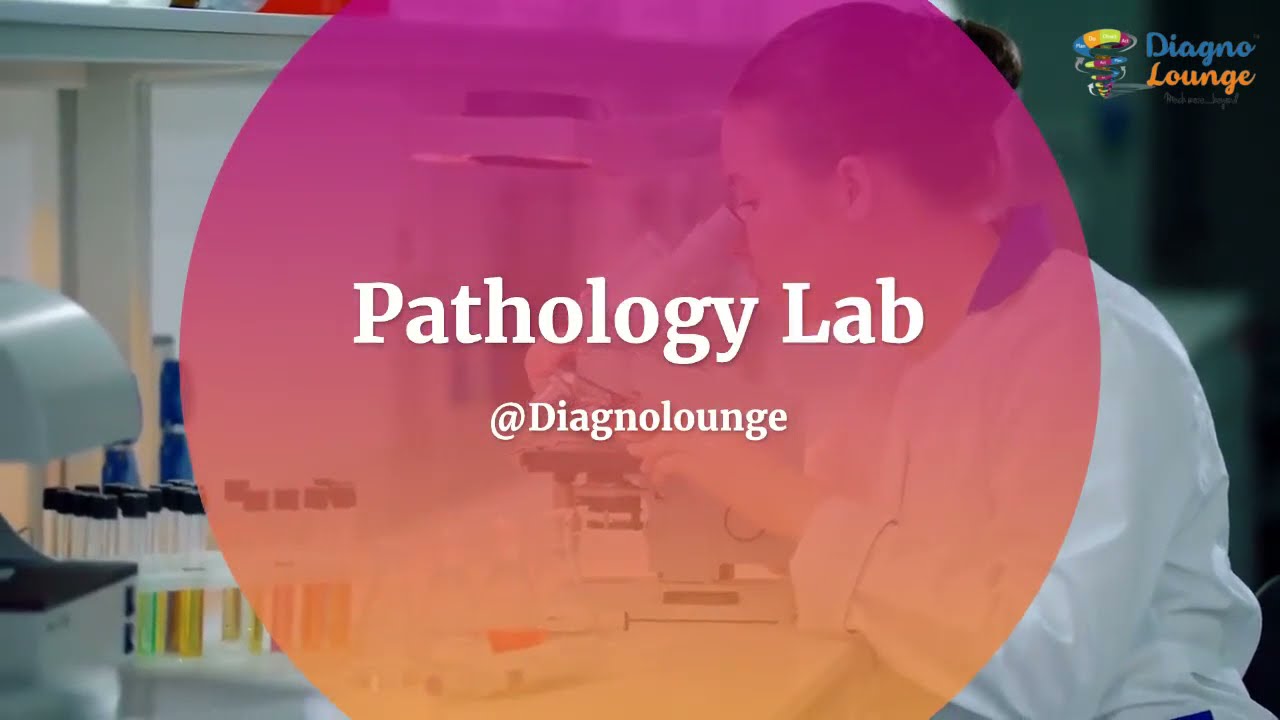 Pathology Lab at Diagno lounge : NABL
