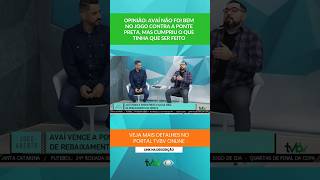 Opinião: Avaí não foi bem no jogo contra a Ponte Preta, mas cumpriu o que tinha que ser feito