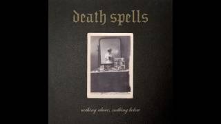 Video thumbnail of "Death Spells - Underneath It All [Audio]"