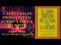 CAPÍTULO 23 - AUDIOLIBRO - EL LIBRO TIBETANO DE LA VIDA Y LA MUERTE