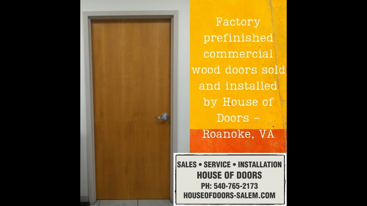 Prefinished commercial wood doors by House of Doors Roanoke, VA YouTube
