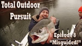Chinook King Salmon And Steelhead River Fishing Total Outdoor Pursuit Episode 8