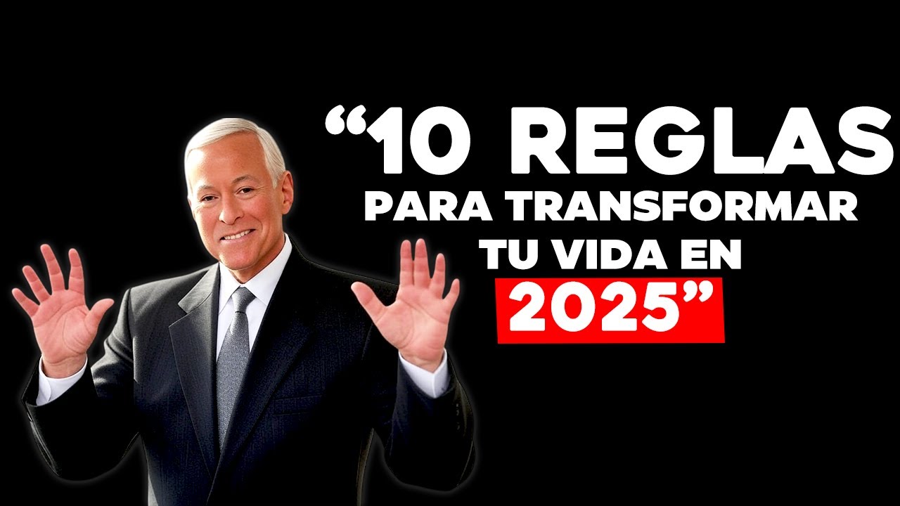 10 Reglas para transformar tu vida en 2025 - Brian Tracy - YouTube
