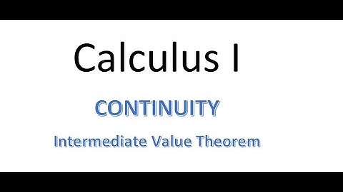 MAT220 2.4 Continuity part 3 - Intermediate Value Theorem