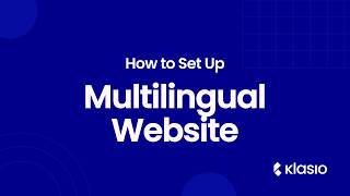 Klasio Tutorial: How to Set Up Multilingual Website