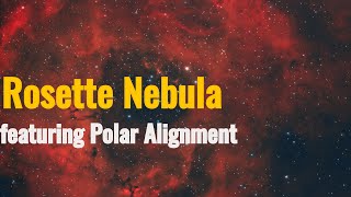 Celebrity Beginner Tutorial - How to do Polar Alignment using Sharpcap for Astrophotography ft. Rosette Nebula Wealth