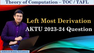 AKTU Solved Questions (2023-24) || Leftmost Derivation of String || TAFL PYQ thumbnail