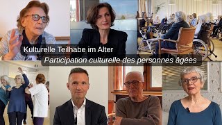Kulturelle Teilhabe im Alter – Participation culturelle des personnes âgées