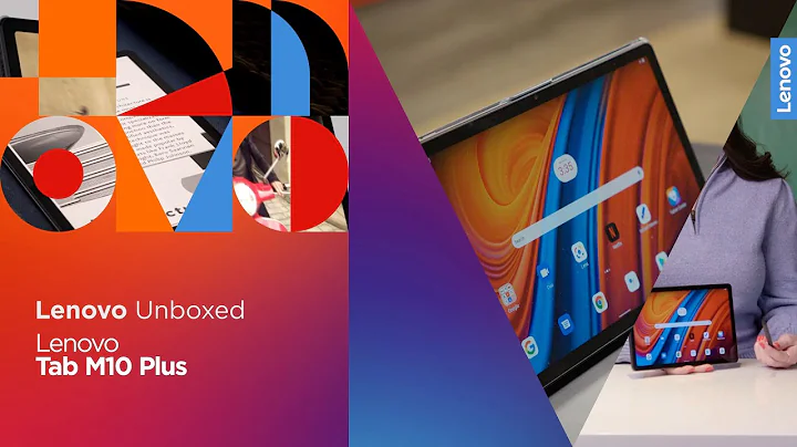 Lenovo Unboxed: Tab M10 Plus with Kelly Corrigan