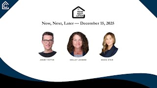 Now, Next, Later — December 15, 2025