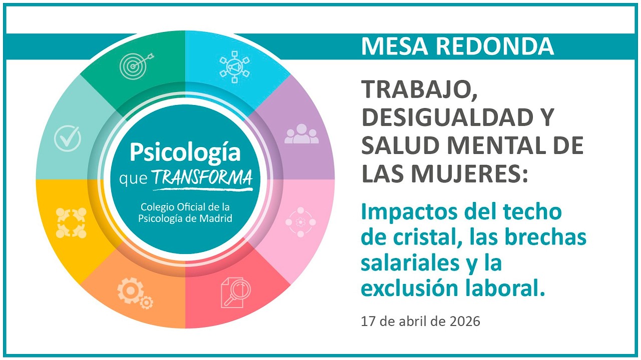 Mesa redonda Trabajo desigualad MUJER. Psicología que transforma. 17-04-26
