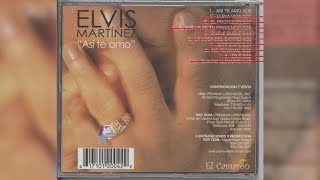 Elvis Martinez - Así te Amo (Audio Oficial) álbum Musical Así te Amo - 2003 chords