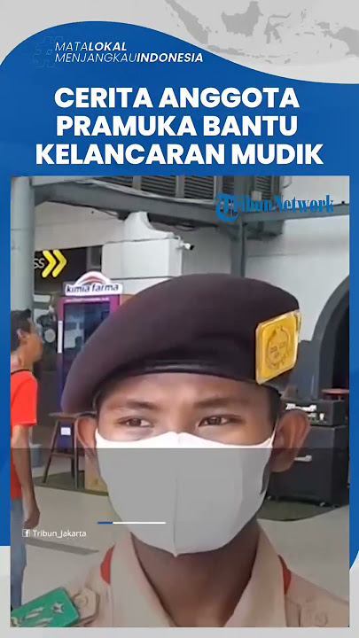 Anggota Pramuka Bantu Kelancaran Arus Mudik, Bahagia Saat Dibalas Ucapan Terima Kasih